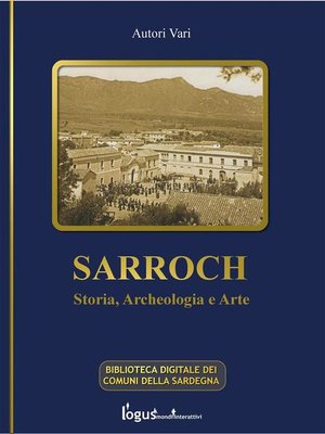 cover image of Sarroch--Storia, archeologia e arte